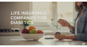 Life Insurance Companies for Diabetics Best Info 2025