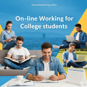 On-line Working for College students Best Info 2025