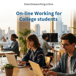 On-line Working for College students Best Info 2025
